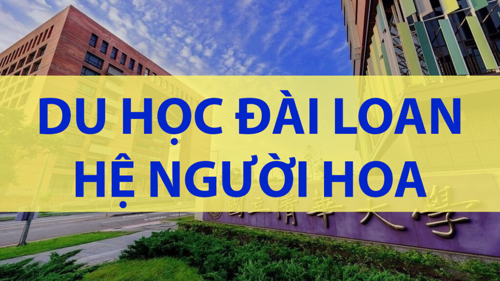 Du học Đài Loan hệ người Hoa