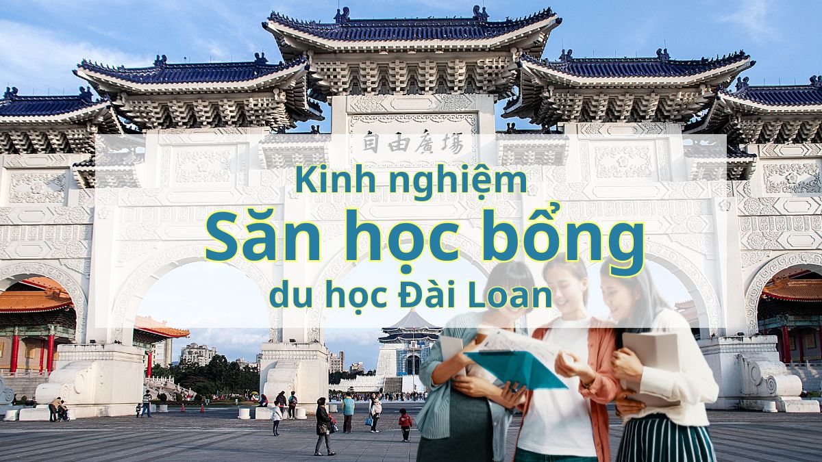 Kinh nghiệm săn học bổng du học Đài Loan