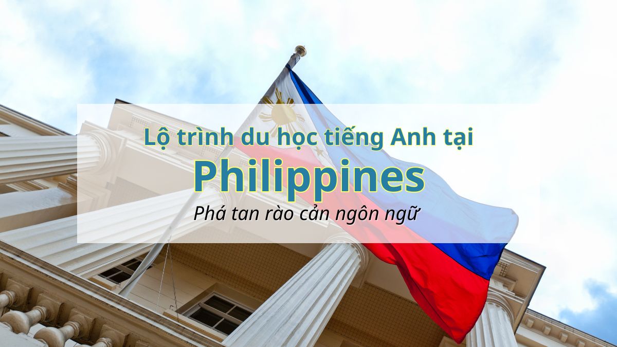 Lộ trình du học tiếng Anh tại Philippines