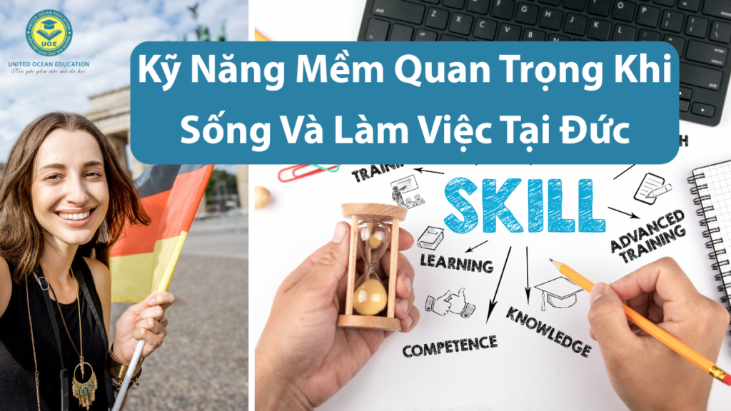 Bạn sẽ khó hòa nhập tại Đức nếu thiếu kỹ năng mềm quan trọng