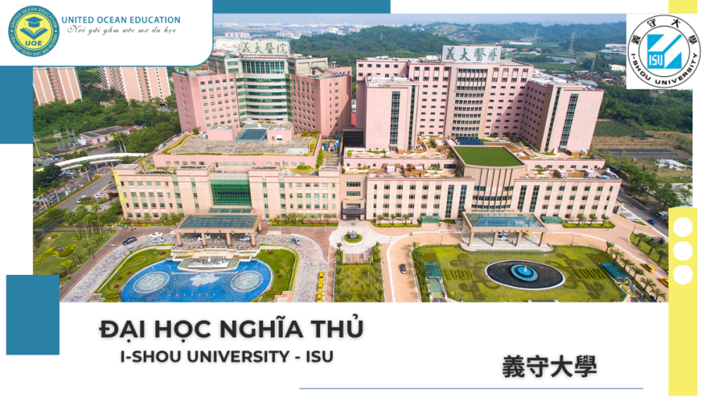 Đại học Nghĩa Thủ (I-Shou University – ISU)
